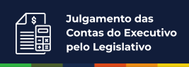 Julgamento das Contas do Executivo pelo Legis